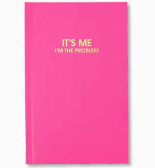 It's Me I'm the Problem - Hardcover Daily Journal - Bright Pink