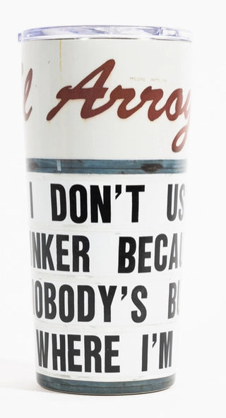 18oz Tumbler- Nobody's Business