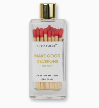 Make good decisions- red matches in glass bottle