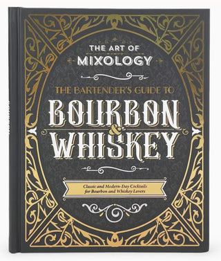 The Art of Mixology- Bourbon Whiskey